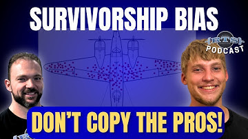 Survivorship Bias: Don’t Copy the Pros!
