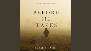 Chapter 4.2 - Before He Takes (A Mackenzie White Mystery—Book 4)