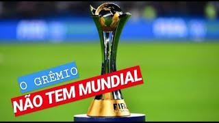 Gremio Não Tem Mundial