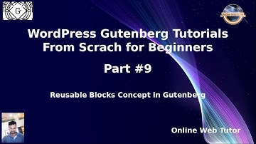Wordpress Gutenberg Block Editor Beginners Tutorials #9 Reusable Blocks Concept in Gutenberg
