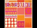 The Bahama Soul Club Bossa Corcovado 