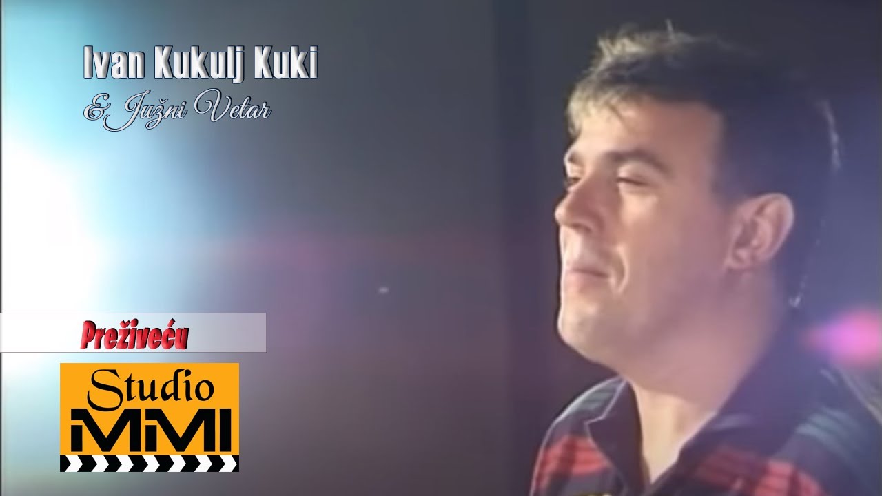 Ivan Kukolj Kuki i Juzni Vetar -  Prezivecu (Audio 1999)