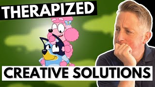 Creative Problem Solving - Bluey Gets Therapized