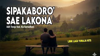 Lirik Lagu Toraja Hits | Adit Toraja feat. Kia Ramadhani - Sipakaboro' Sae Lakona