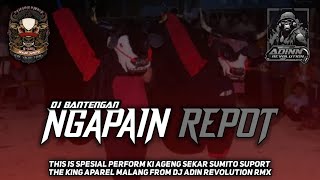 DJ BANTENGAN‼️ || NGAPAIN REPOT || {KI AGENG SEKAR SUMITO} 
