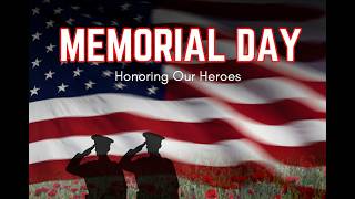 Honoring Our Veterans On Memorial Day