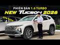 Review Xe Hyundai TUCSON 1.6 Turbo 2026 "Giá 979 Triệu" | NEW TUCSON 2026 Bản Cao Cấp Trang Bị Gì?