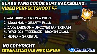 5 LAGU YANG COCOK BUAT BACKSOUND VIDEO PERFECTSHOOT FF   LINK DOWNLOAD MEDIAFIRE🔥