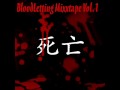 Unstable Minds - The Bloodletting Mixtape Vol. 1 - Death Pit