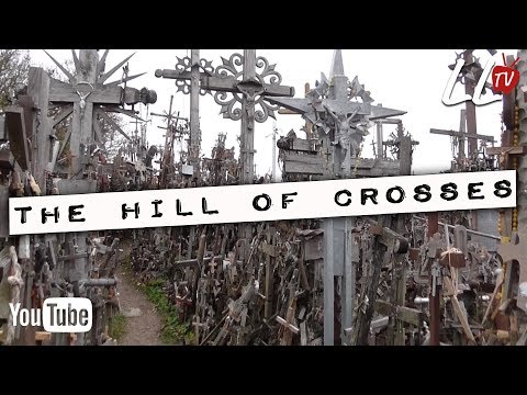 Video: The Hill Of Crosses I Litauen är En Kuslig Pilgrimsfärdplats