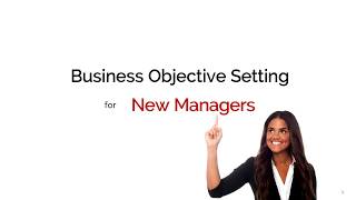 Business Management Goal Setting - Performance Management Objective setting for a manager