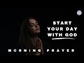 Morning Prayer to Start Your Day with God | Blessings, Protection &amp; Peace"