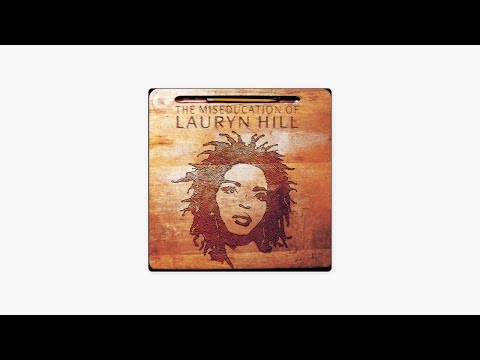 lauryn hill - the miseducation of lauryn hill (full album)
