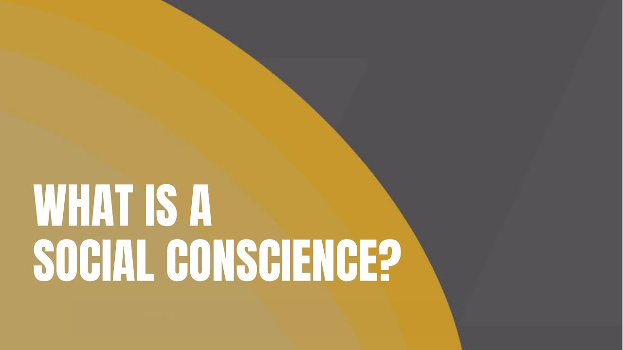 What is a social conscience? - YouTube