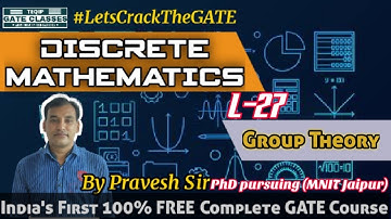Lec-27 | CSE/IT | Discrete Mathematics by Pravesh Sir | Let