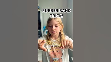RUBBER BAND MAGIC TRICK FOR KIDS