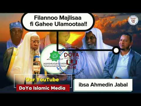 Filannoo Majlisaa Fi Ulamaa Ota Ustaaz Ahmediin Jabal Part 1