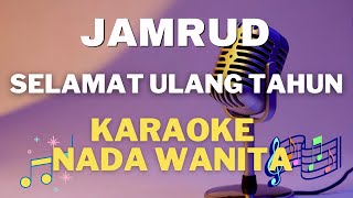 Jamrud - Selamat Ulang Tahun (Nada Wanita) - Karaoke tanpa vocal