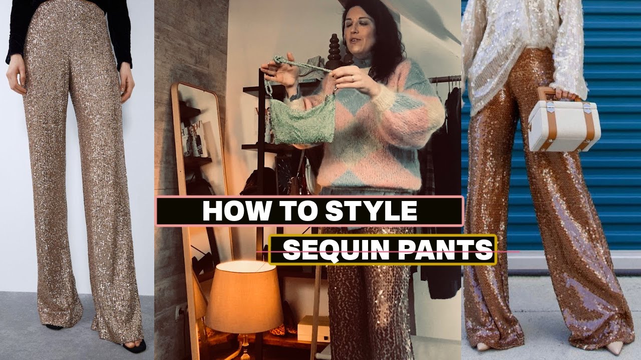 11 Ways to Make Sequin Pants Look (Very) Cool