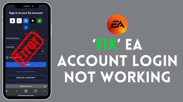 How to Fix EA Account Login Not Working 2024?