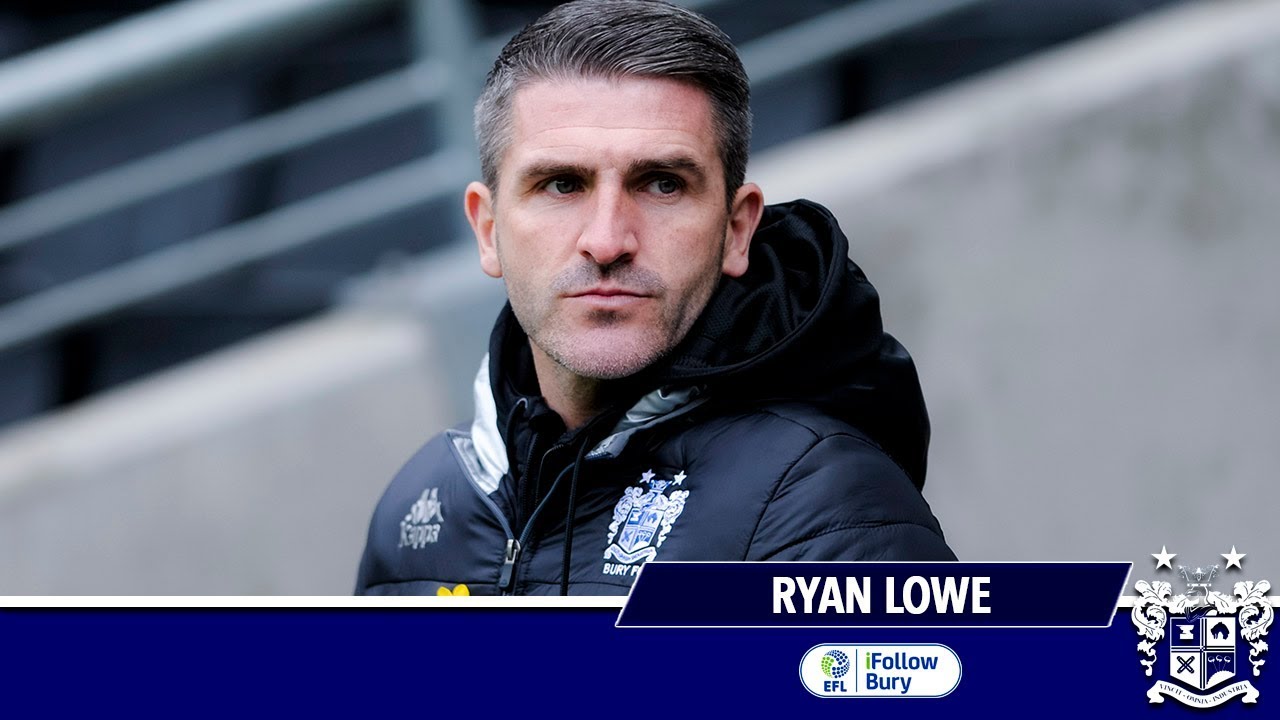 bury fc message board YouTube Teaser: Ryan Lowe on Wigan