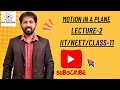 PROJECTILE MOTION LECTURE-02 | TIME OF FLIGHT, MAXIMUM HEIGHT & RANGE DERIVATIONS | CLASS 11 PHYSICS