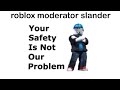 Roblox moderation slander