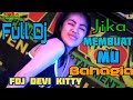 FULL DJ OT WIKA JIKA MEMANG MEMBUAT MU BAHAGIA FDJ DEVI KITTY