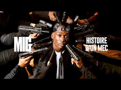 Mig 9 Histoire D Un Mec Tout Ou Rien Visualizer Officiel