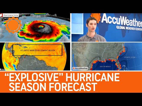 Explosive Atlantic Hurricane Season Forecast, AccuWeather Experts Warn