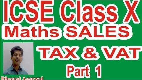 ICSE Class X MATHS Sales Tax & Vat Part 1