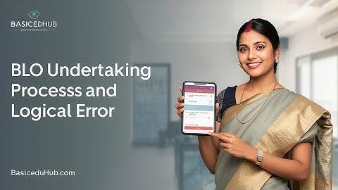 BLO Undertaking Process and Logical Error