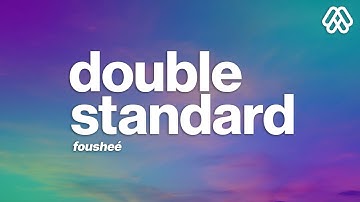 Fousheé - Double Standard (Lyrics)