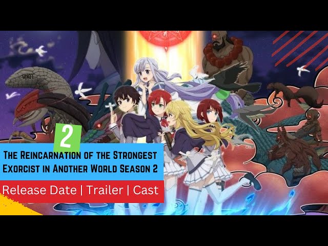 Novo trailer de The Reincarnation of the Strongest Exorcist in