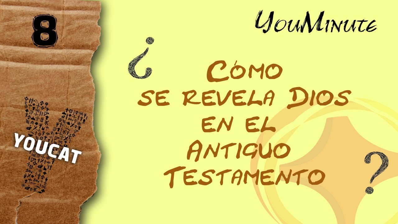 YouMinute 8 ¿Cómo se revela Dios en el Antiguo Testamento? YouTube