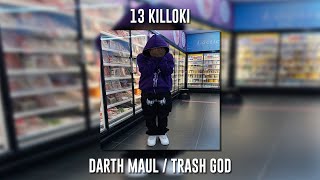 13 Killoki - Darth Maul / Trash God (Speed Up) Resimi