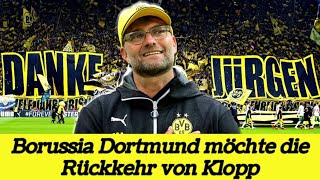 Borussia Dortmund möchte die Rückkehr von Klopp