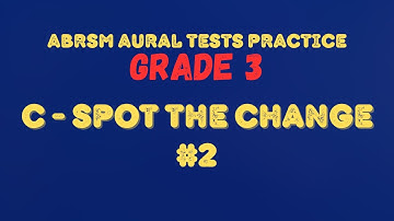ABRSM GRADE 3 Aural Tests Practice | Test C #2 | Spot the Change