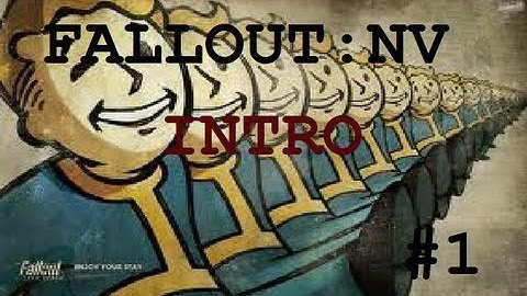 Fallout NV: Ep 1 Intro
