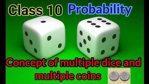 class 10 || concept of multiple dice and multiple coins || probability ||
