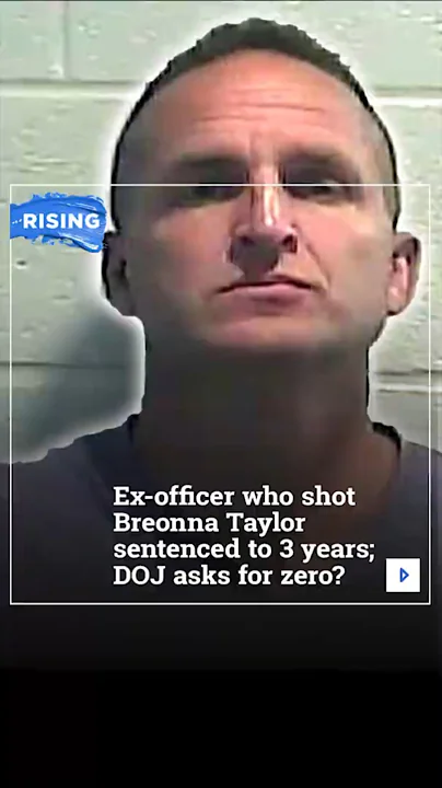 Ex-officer who shot Breonna Taylor sentenced to 3 years; DOJ asks for zero? Lindsey Granger | RISING