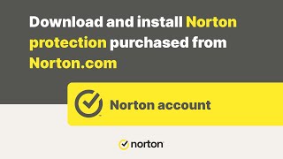 How to download & install Norton protection purchased from Norton.com