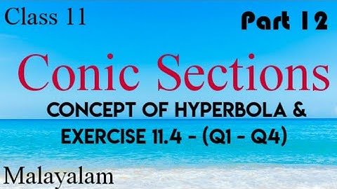 Plus One Maths |Conic sections |Hyperbola|Exercise 11.4-(Q1-Q4)|Malayalam