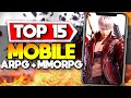Top 15 Mobile ARPG + MMORPG Games Android + iOS