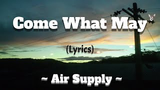 Come What May (Lyrics) ~ Air Supply chords