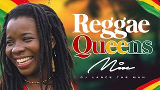 QUEENS OF REGGAE MIX (RITA MARLEY, JUDY BOUCHER, CYNTHIA SCHLOSS, JANETT SILVERA) DJ LANCE THE MAN