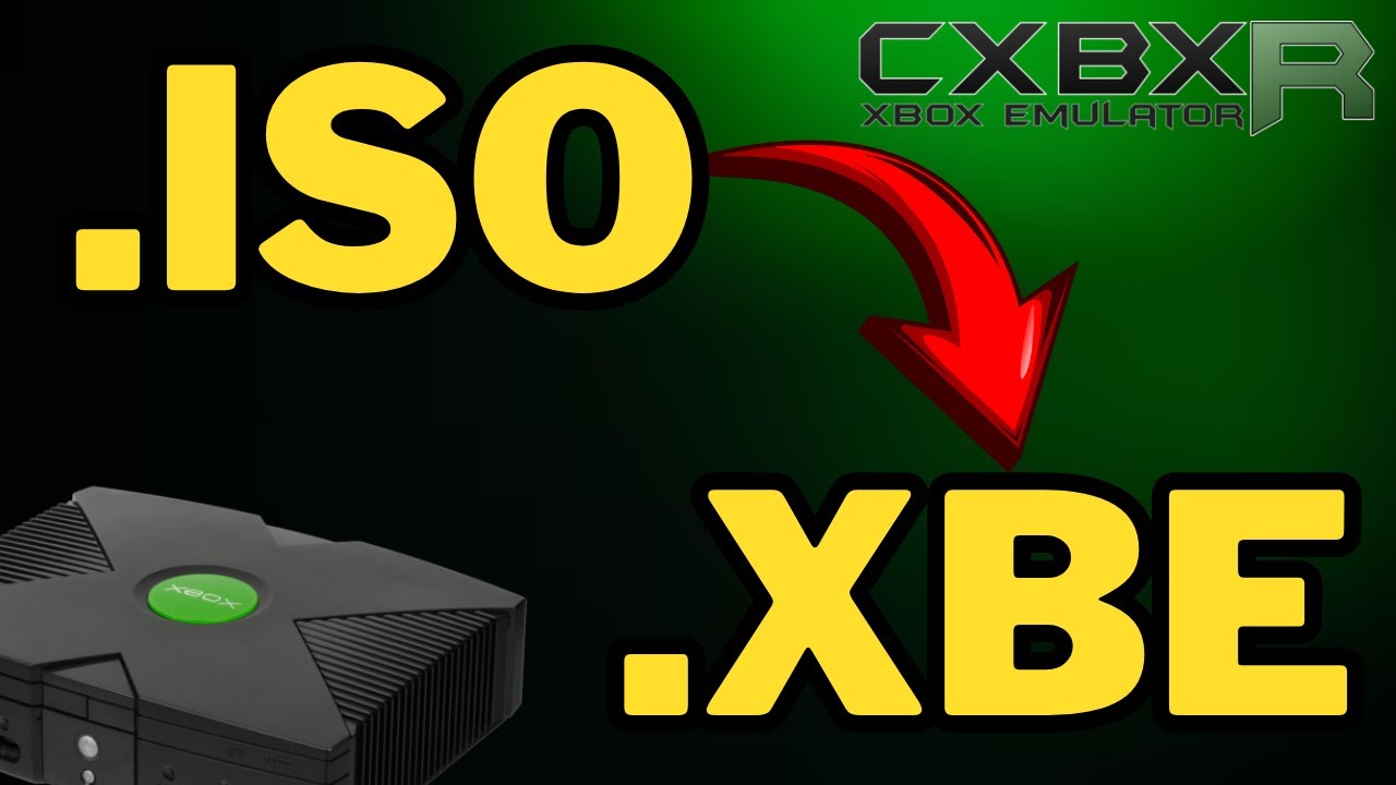 Turn ISO Files to XBE Files for CXBXR Xbox Emulator