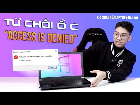 Sửa lỗi từ chối truy cập ổ C (Access is denied) trong Windows 10/11