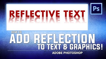 How to Add REFLECTIVE TEXT & GRAPHICS / Adobe Photoshop (Tutorial)
