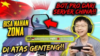 KETEMU TOP GLOBAL BOT DARI SERVER CHINA! BISA NAHAN ZONA DIATAS GENTENG!! NAMANYA KOCAK| PUBG MOBILE